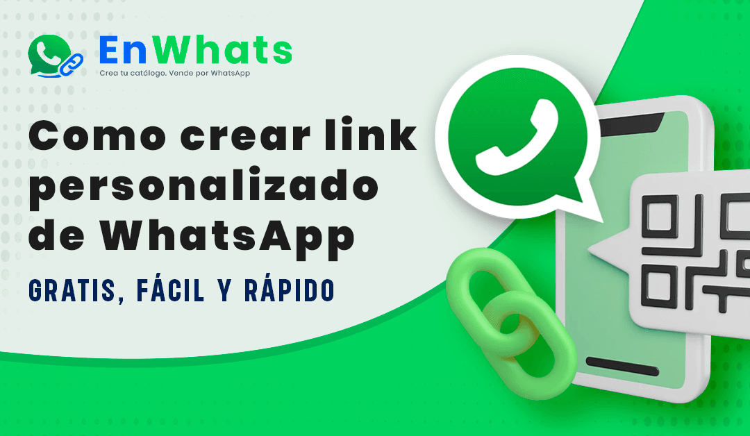Crear Link Personalizado WhatsApp: Guía Gratis con Emojis y QR